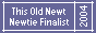 Newtie Finalist Award 2004